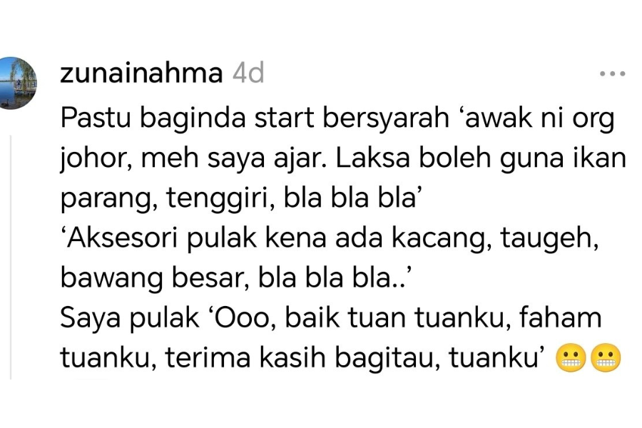 Secara tidak langsung wanita tersebut telah diajar sendiri Tunku Aminah cara penyediaan laksa Johor yang betul.