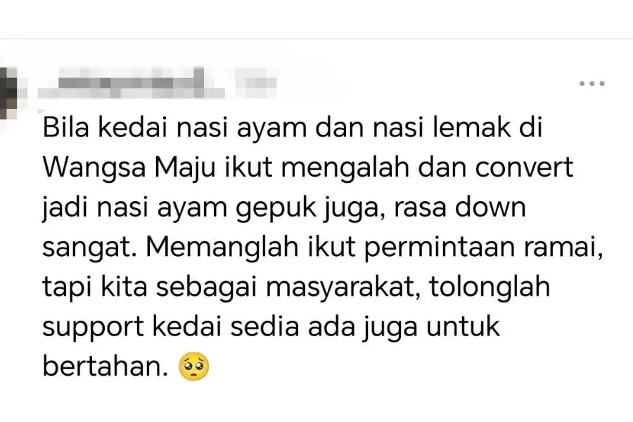 Seorang netizen melahirkan rasa kecewa apabila ada peniaga nasi ayam dan nasi lemat turut beralih menjual ayam gepuk kerana permintaan tinggi.